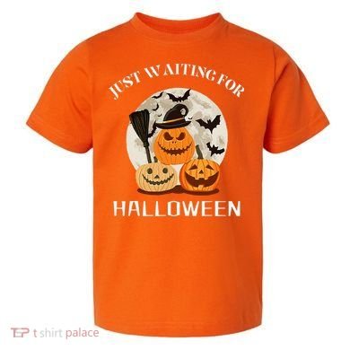 Just Waiting For Halloween Pumpkins Toddler T-Shirt