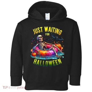 Just Waiting For Halloween Spooky Skeleton Summer Funny Toddler Hoodie