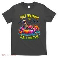 Just Waiting For Halloween Spooky Skeleton Summer Funny T-Shirt thumb 0
