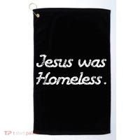 Jesus Was Homeless Golf Towel thumb 0