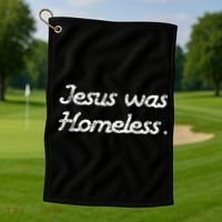 Jesus Was Homeless Golf Towel thumb 1