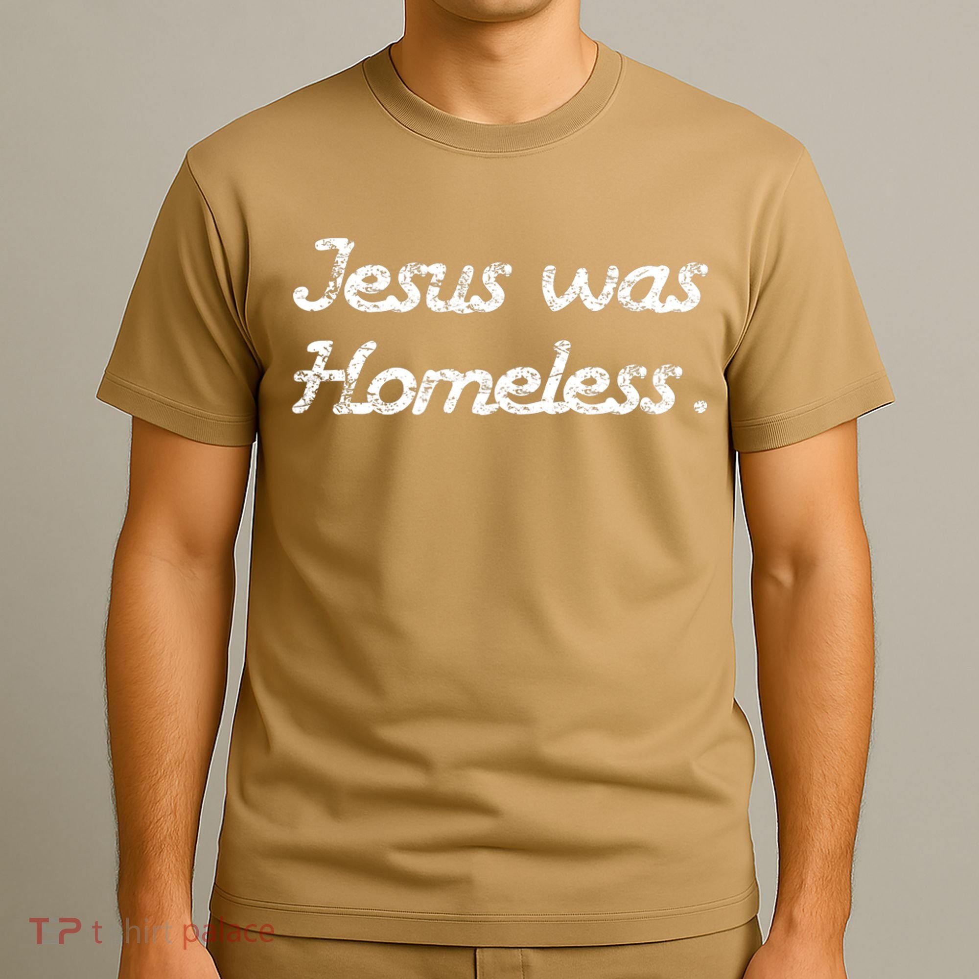 Jesus Was Homeless T-Shirt