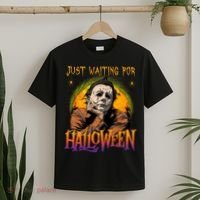 Just Waiting Halloween Horror Character Scary Movie T-Shirt thumb 2