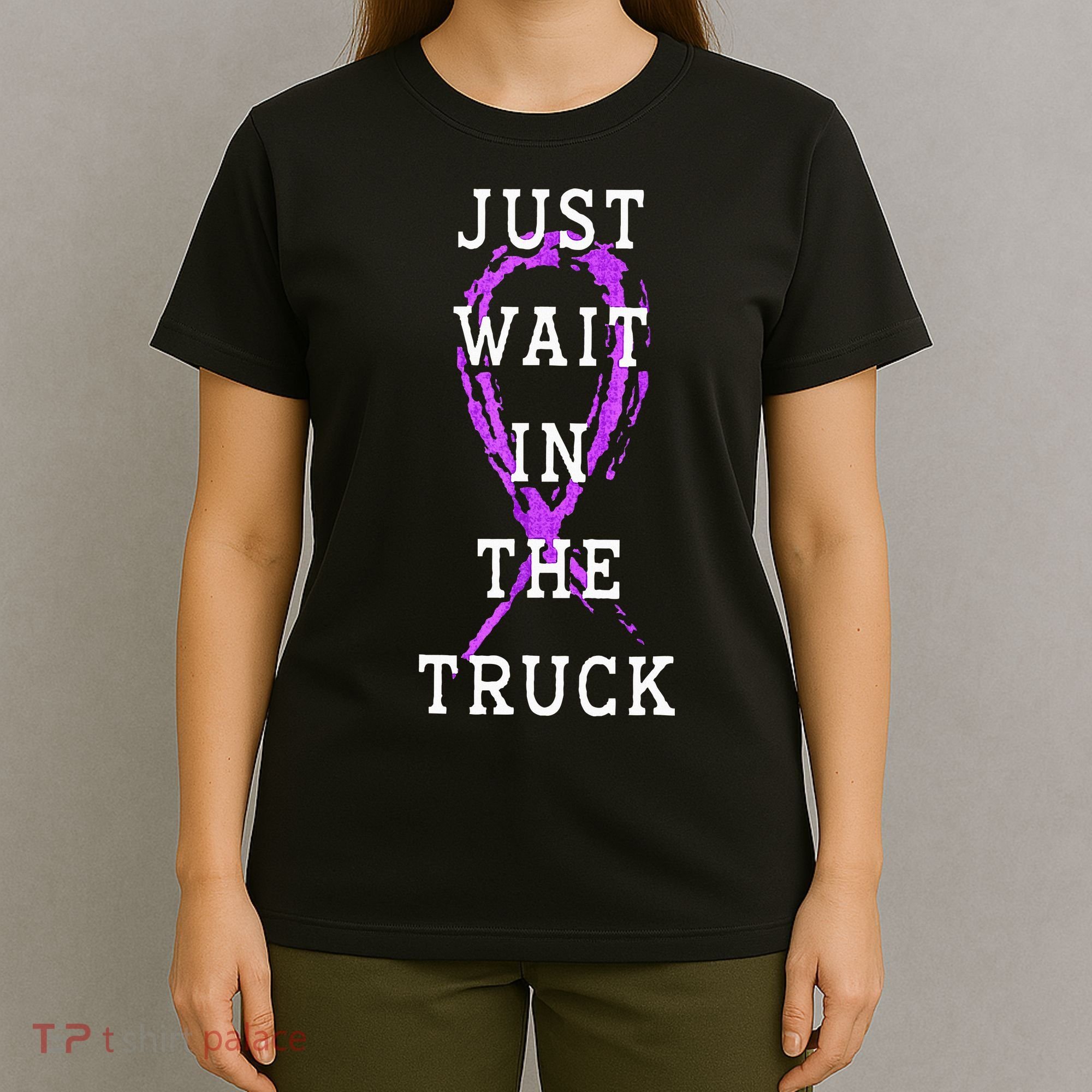 Just Wait In The Truck Domestic Violence Purple Ribbon T-Shirt