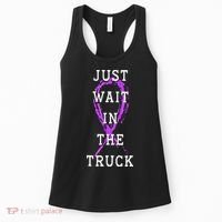 Just Wait In The Truck Domestic Violence Purple Ribbon Women's Tank Top thumb 0