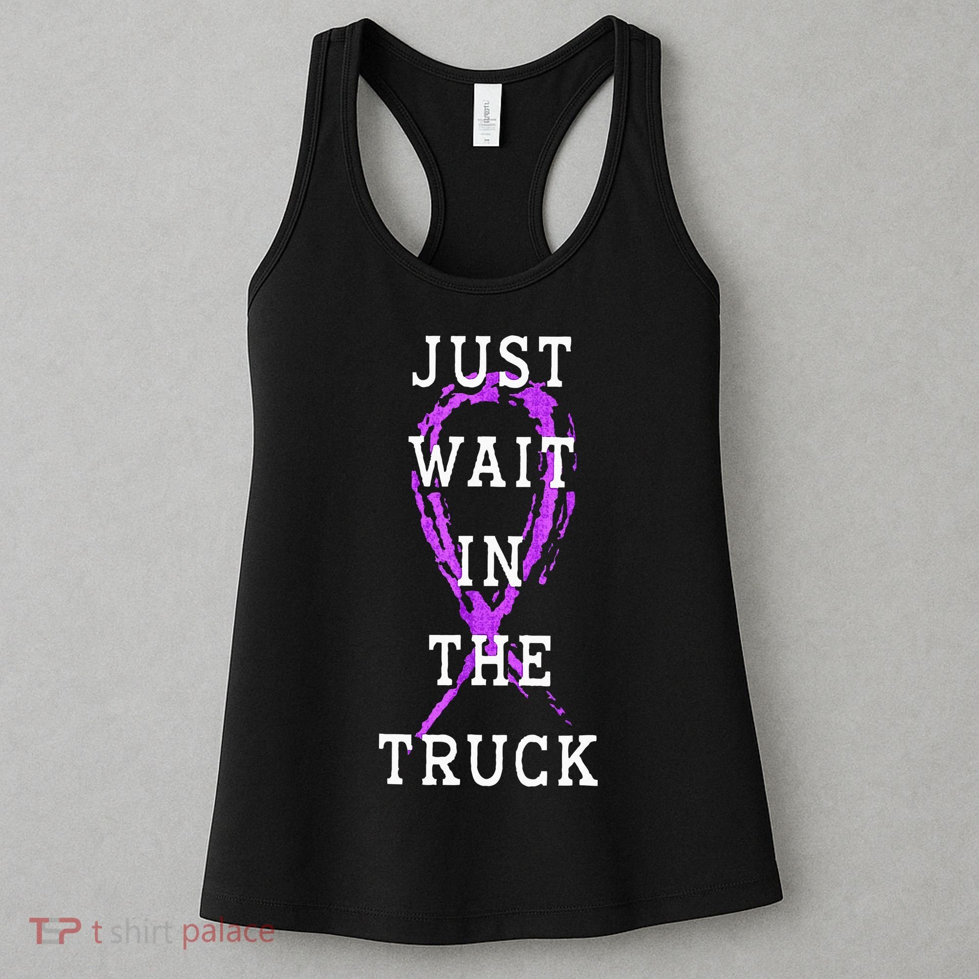 Just Wait In The Truck Domestic Violence Purple Ribbon Women's Tank Top
