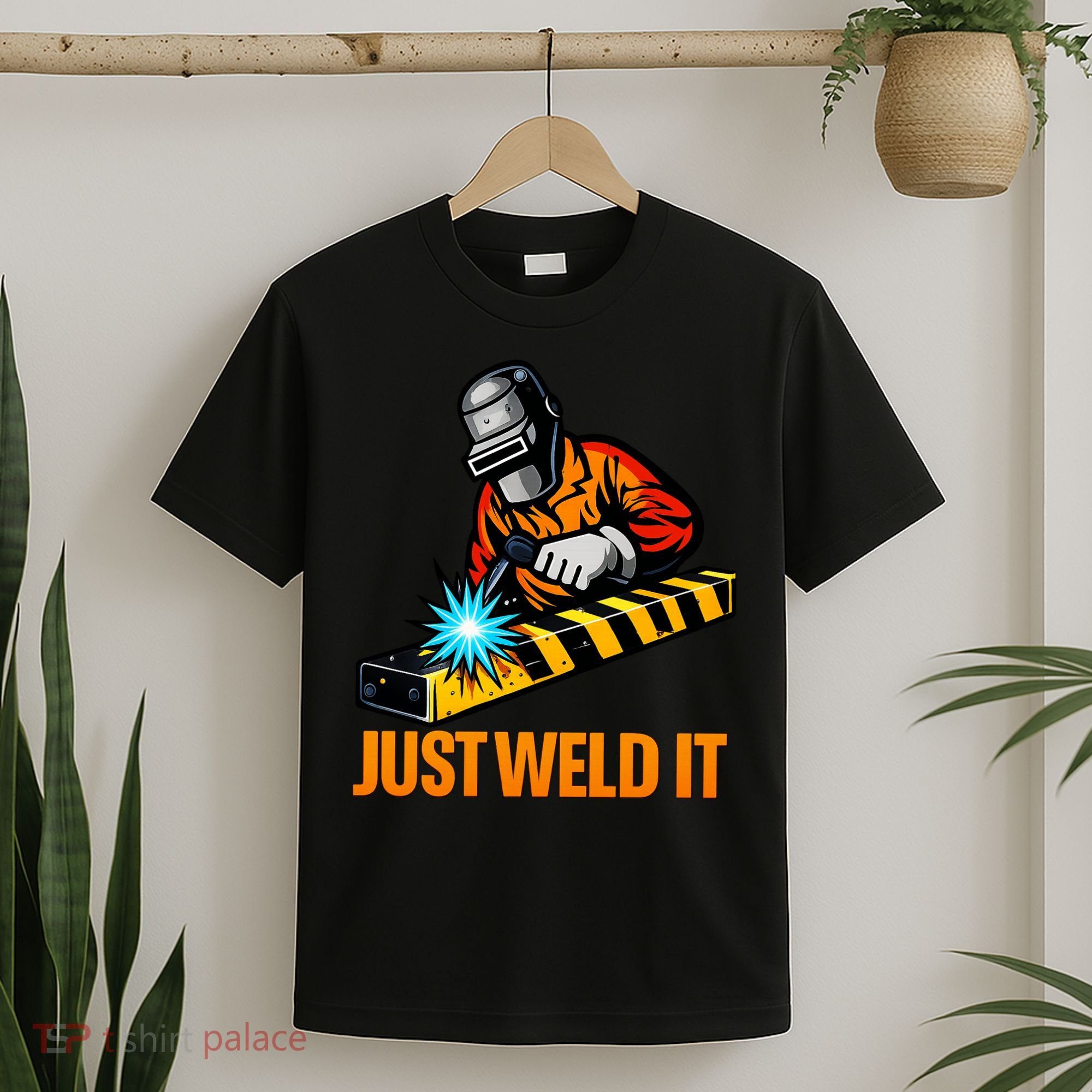 Just Weld It Welder Lover Welder Tradesperson Job Lover T-Shirt