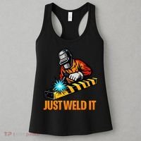 Just Weld It Welder Lover Welder Tradesperson Job Lover Women's Tank Top thumb 3