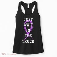 Just Wait In The Truck Purple Ribbon Cancer Awareness Day Women's Tank Top thumb 0