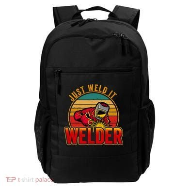 Just Weld It Funny Welder Welding Work Lover Backpack