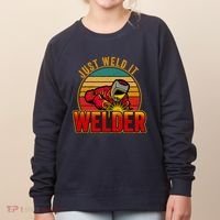 Just Weld It Funny Welder Welding Work Lover Women's Sweatshirt thumb 0
