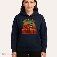 Just Weld It Funny Welder Welding Work Lover Hoodie thumb 5