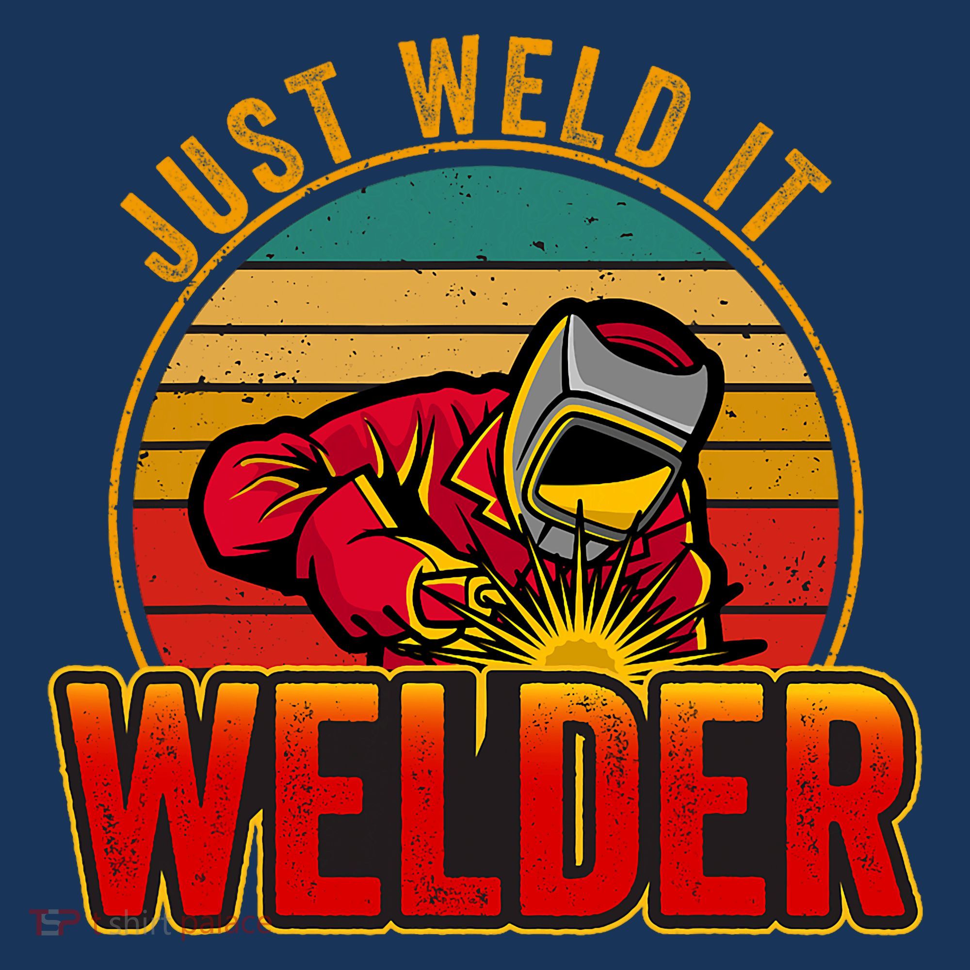 Just Weld It Funny Welder Welding Work Lover Beanie