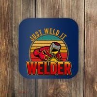 Just Weld It Funny Welder Welding Work Lover Coaster thumb 0