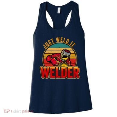 Just Weld It Funny Welder Welding Work Lover Women's Tank Top