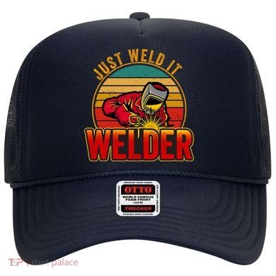 Just Weld It Funny Welder Welding Work Lover Hat