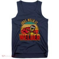Just Weld It Funny Welder Welding Work Lover Tank Top thumb 0