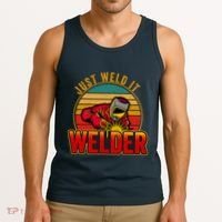 Just Weld It Funny Welder Welding Work Lover Tank Top thumb 3