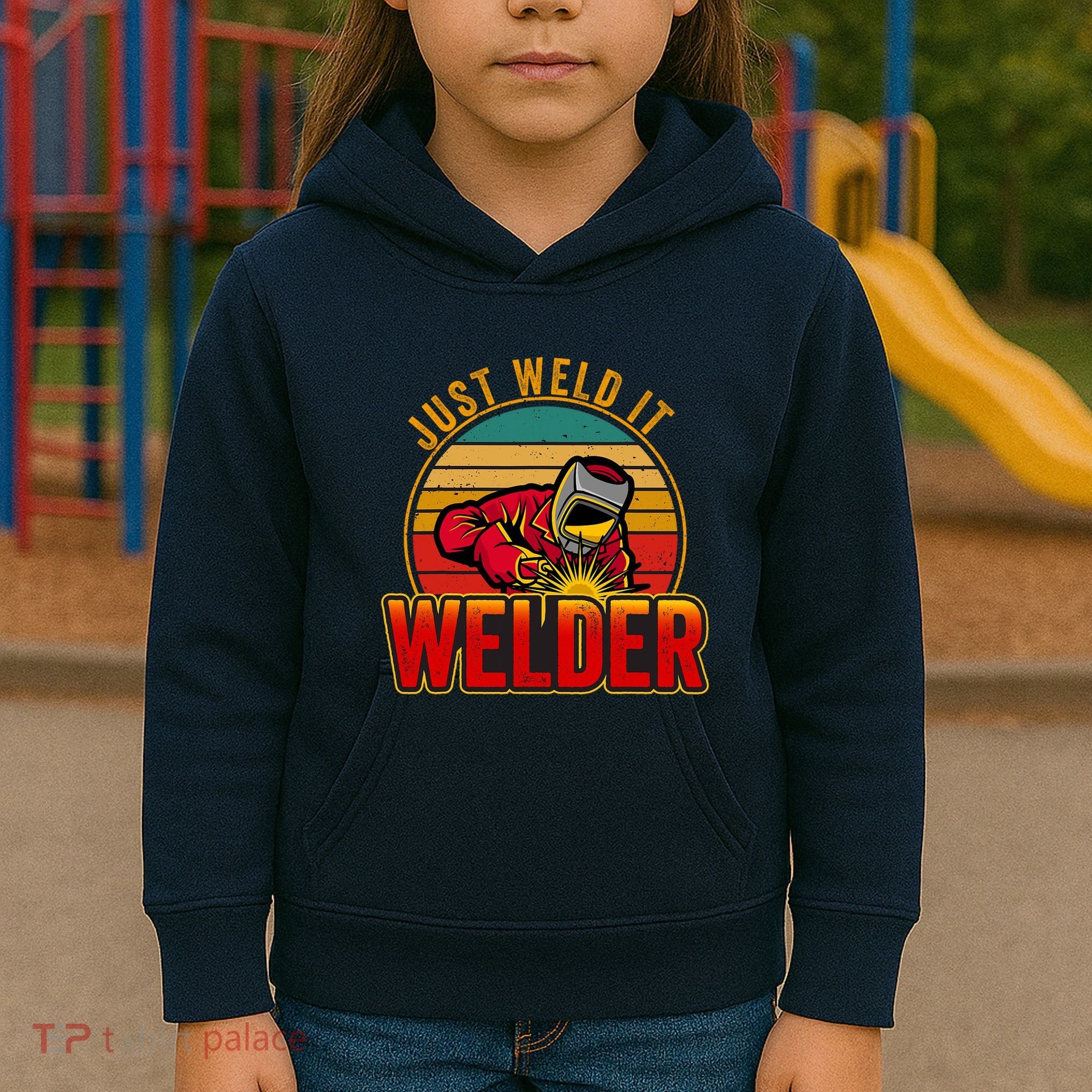 Just Weld It Funny Welder Welding Work Lover Kids Hoodie
