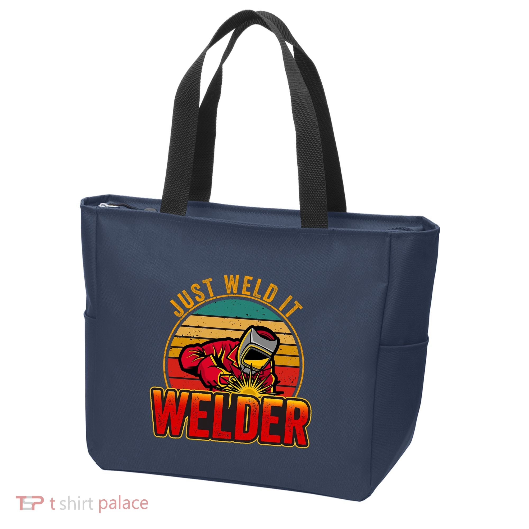 Just Weld It Funny Welder Welding Work Lover Tote Bag
