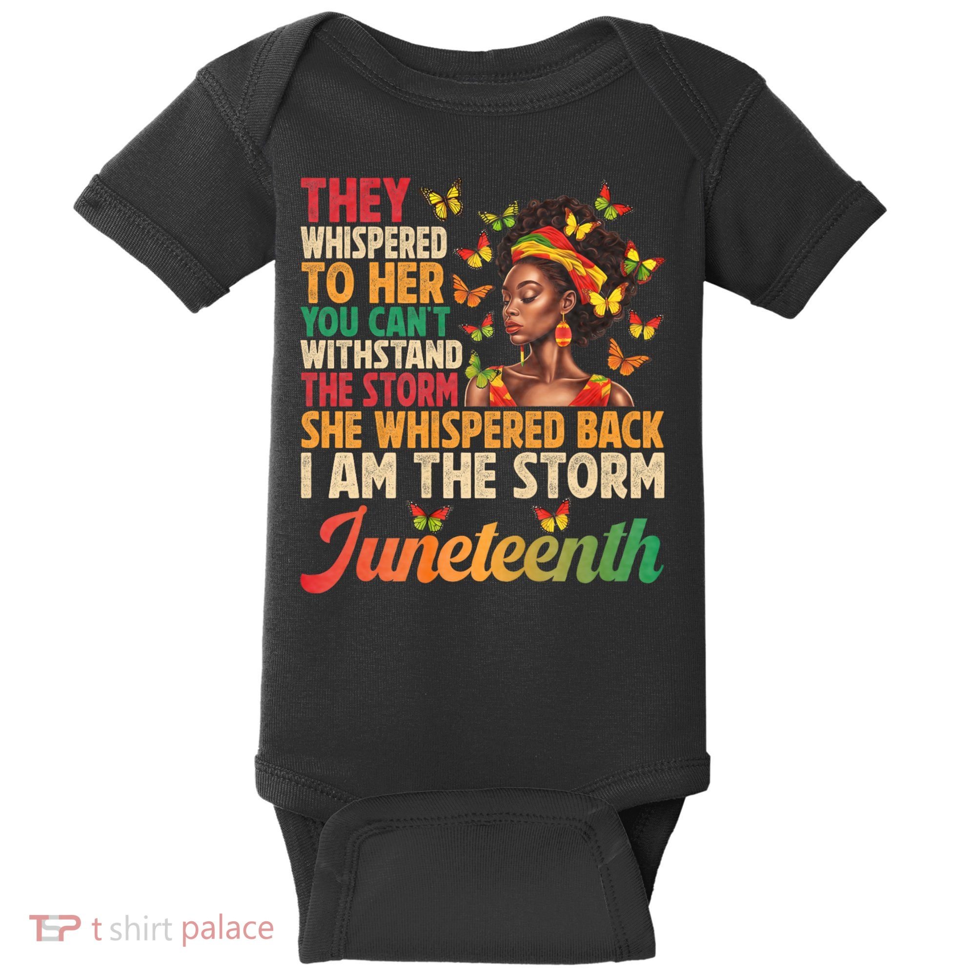 Juneteenth Women I Am The Storm Black Freedom 1865 Baby Bodysuit