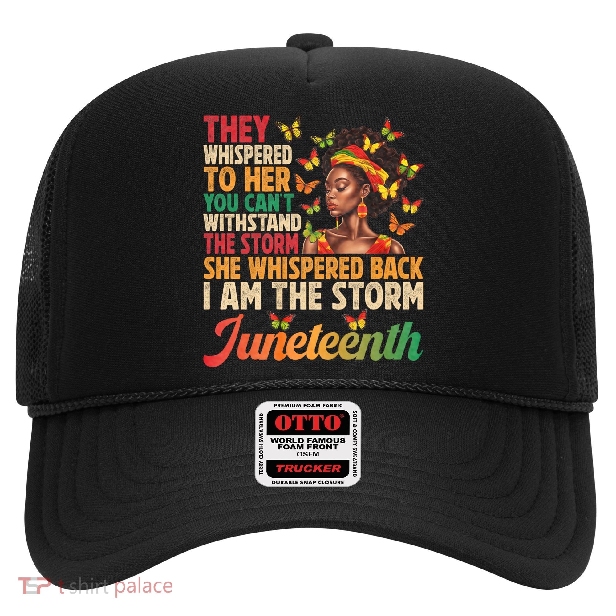 Juneteenth Women I Am The Storm Black Freedom 1865 Hat