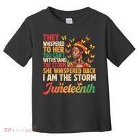 Juneteenth Women I Am The Storm Black Freedom 1865 Toddler T-Shirt thumb 0