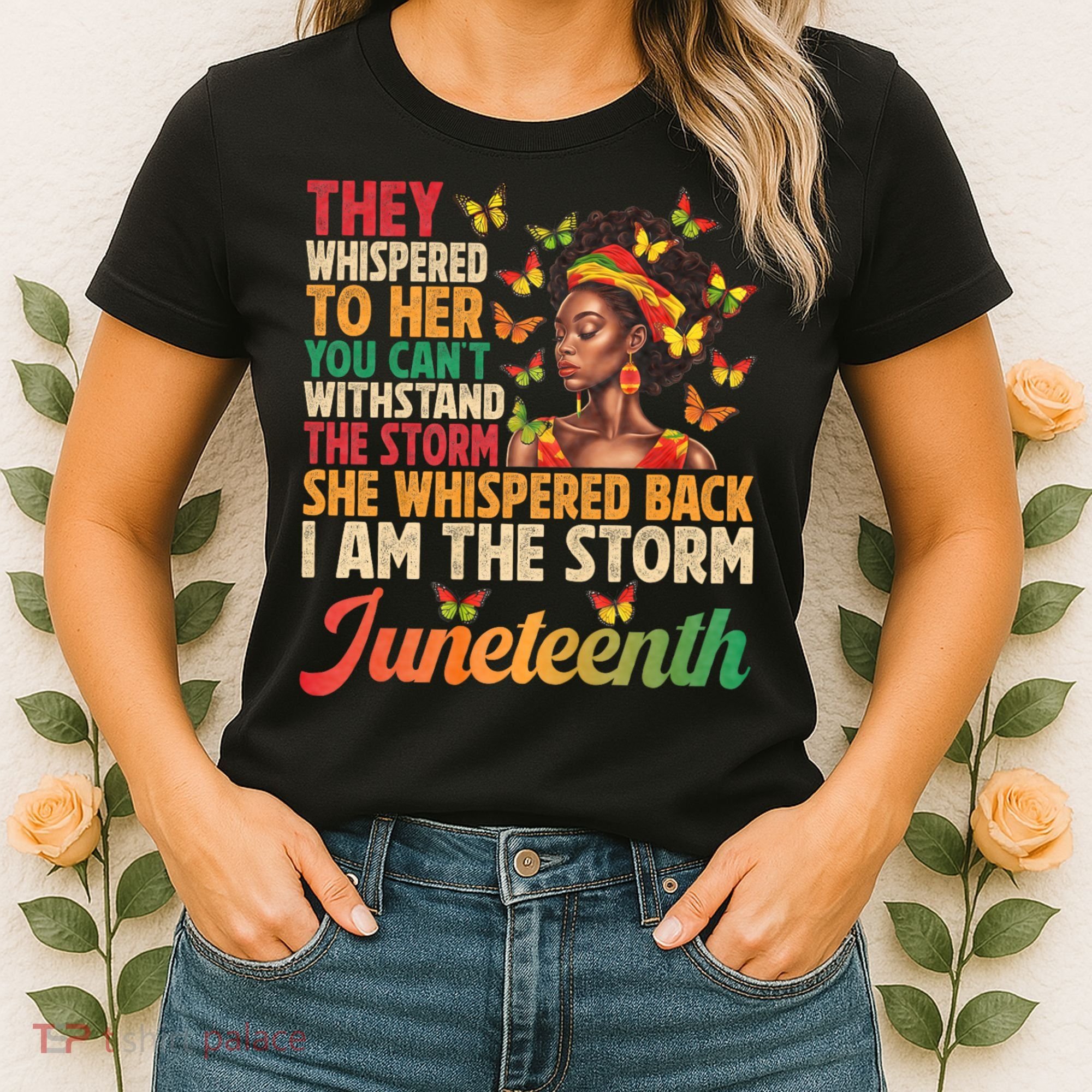 Juneteenth Women I Am The Storm Black Freedom 1865 Women's T-Shirt