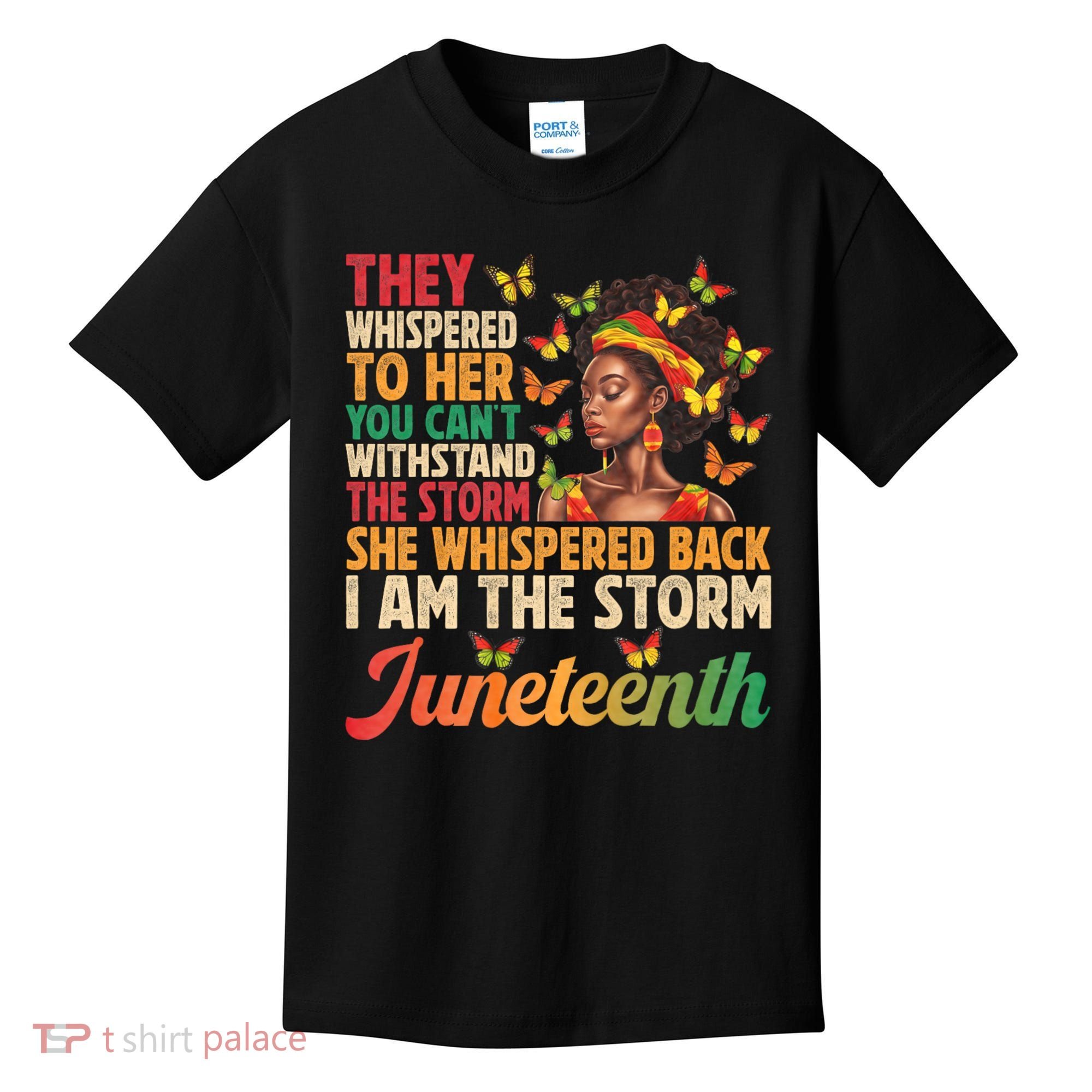 Juneteenth Women I Am The Storm Black Freedom 1865 Kids T-Shirt