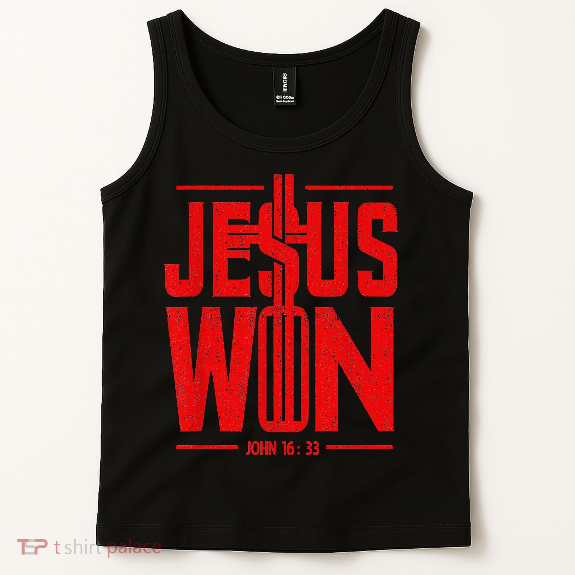 Jesus Won Just Here To Give God Glory John 16 33 Religious Tank Top