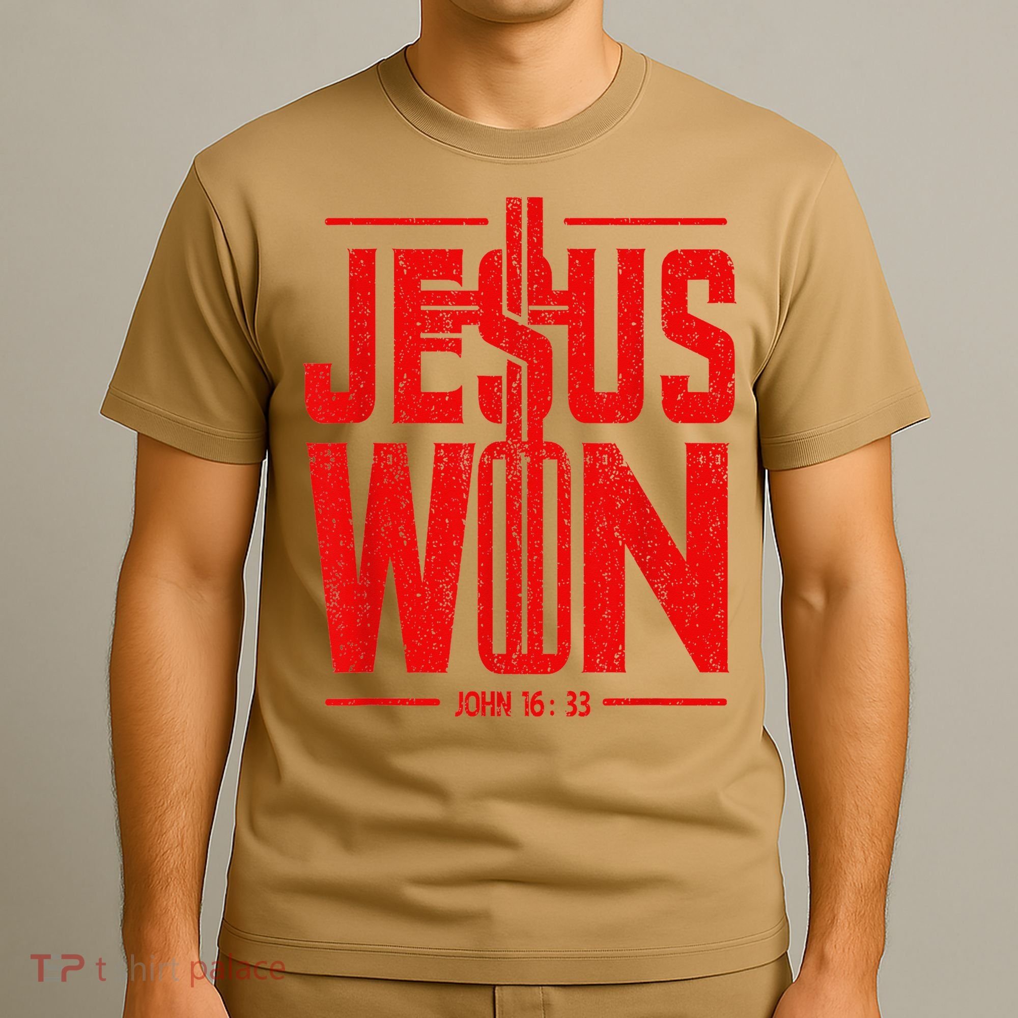 Jesus Won Just Here To Give God Glory John 16 33 Religious T-Shirt
