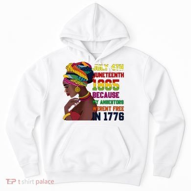 Juneteenth Women Juneteenth Shirts African American Hoodie