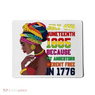 Juneteenth Women Juneteenth Shirts African American Mousepad