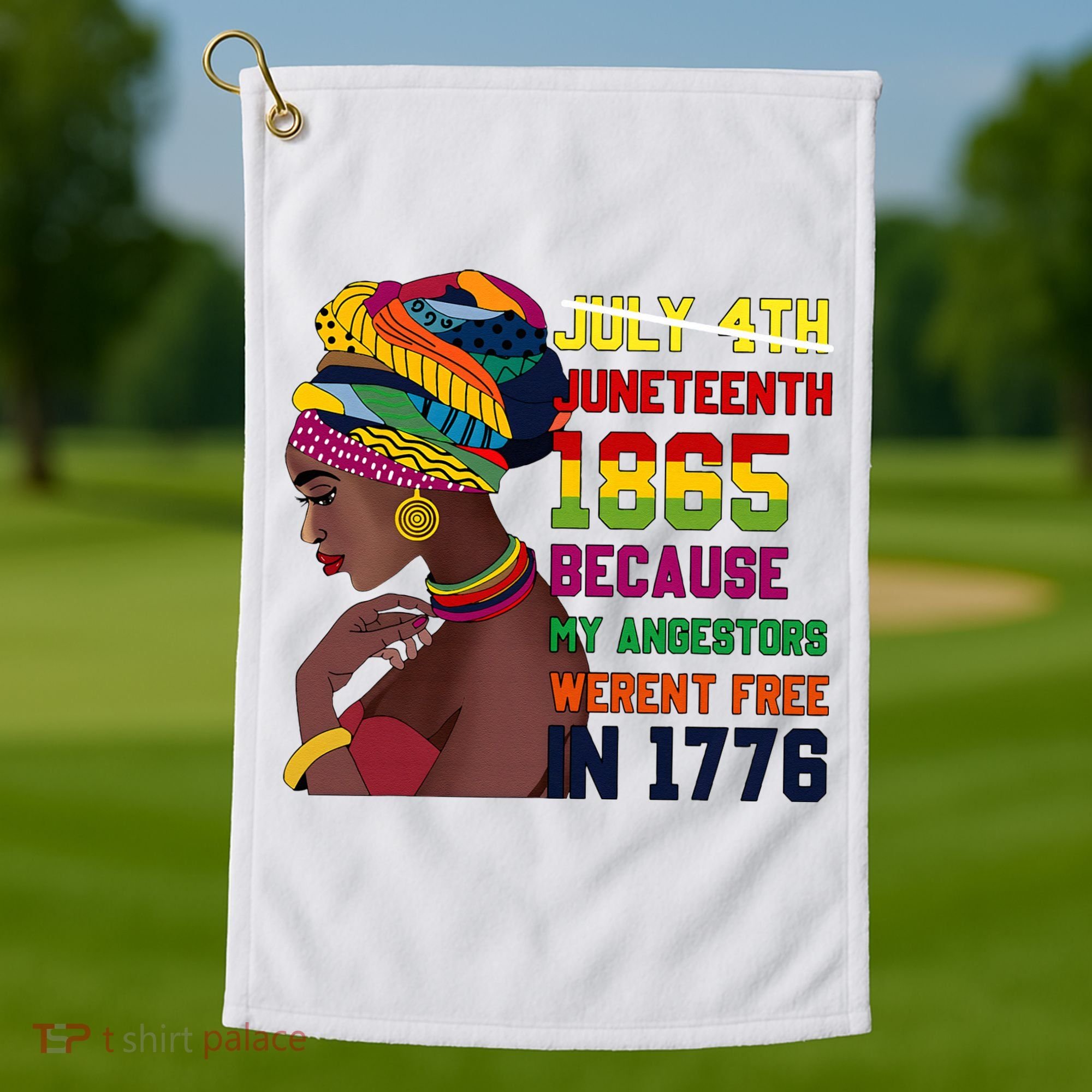 Juneteenth Women Juneteenth Shirts African American Golf Towel