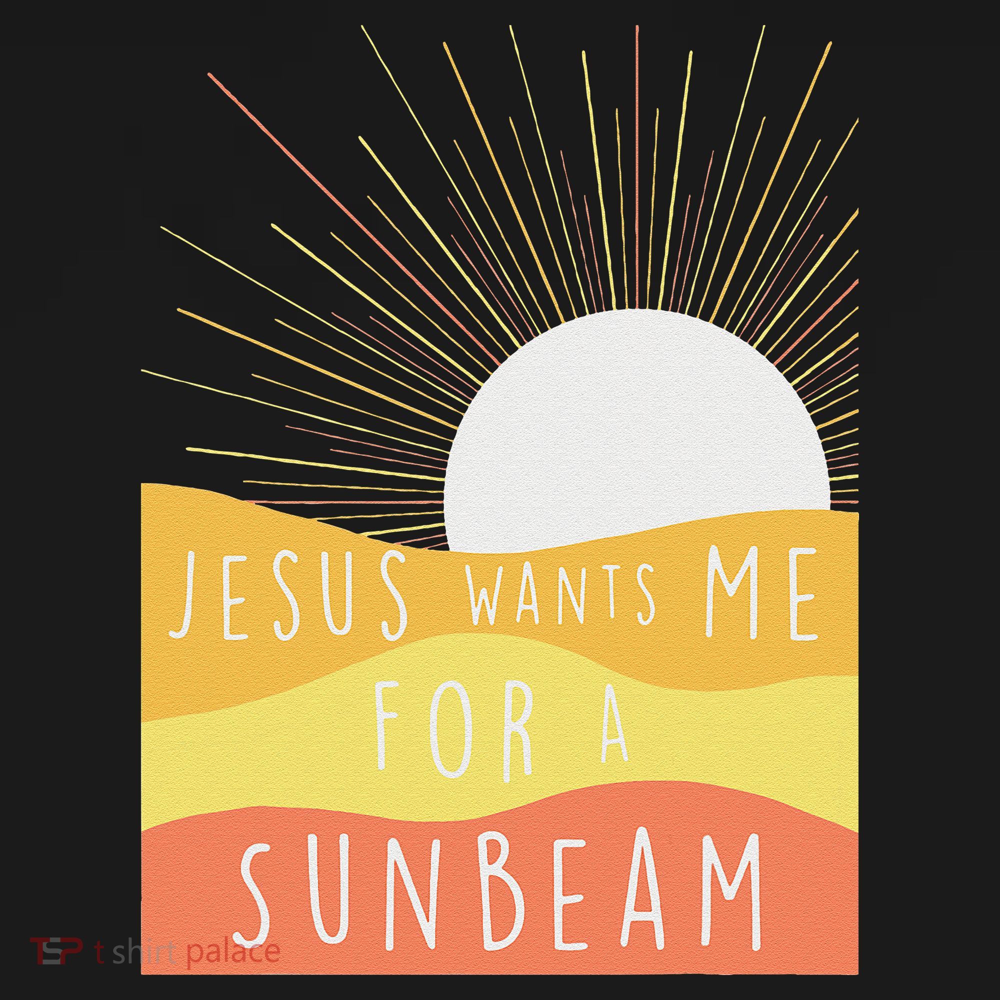 Jesus Wants Me For A Sunbeam Apron