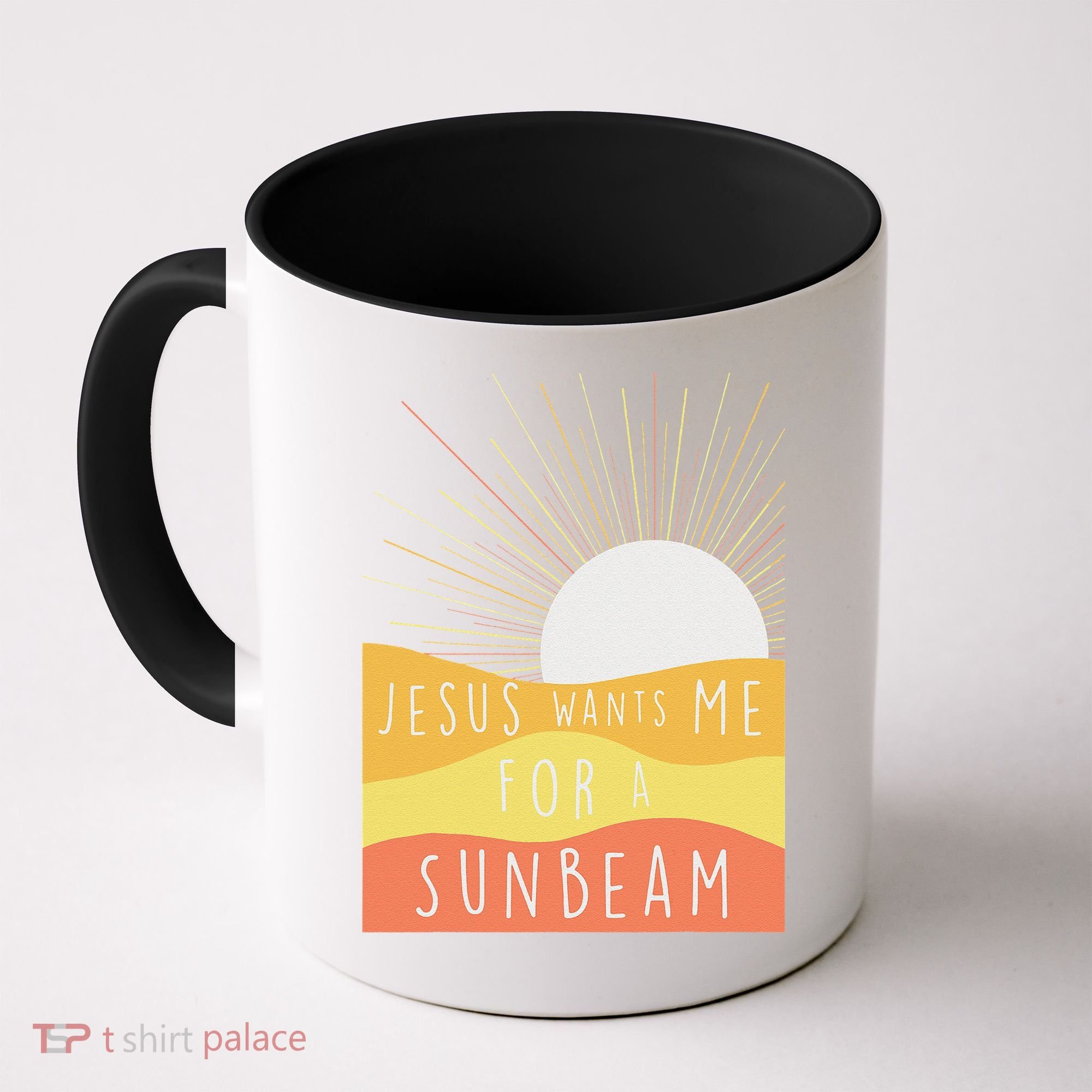Jesus Wants Me For A Sunbeam Coffee Mug