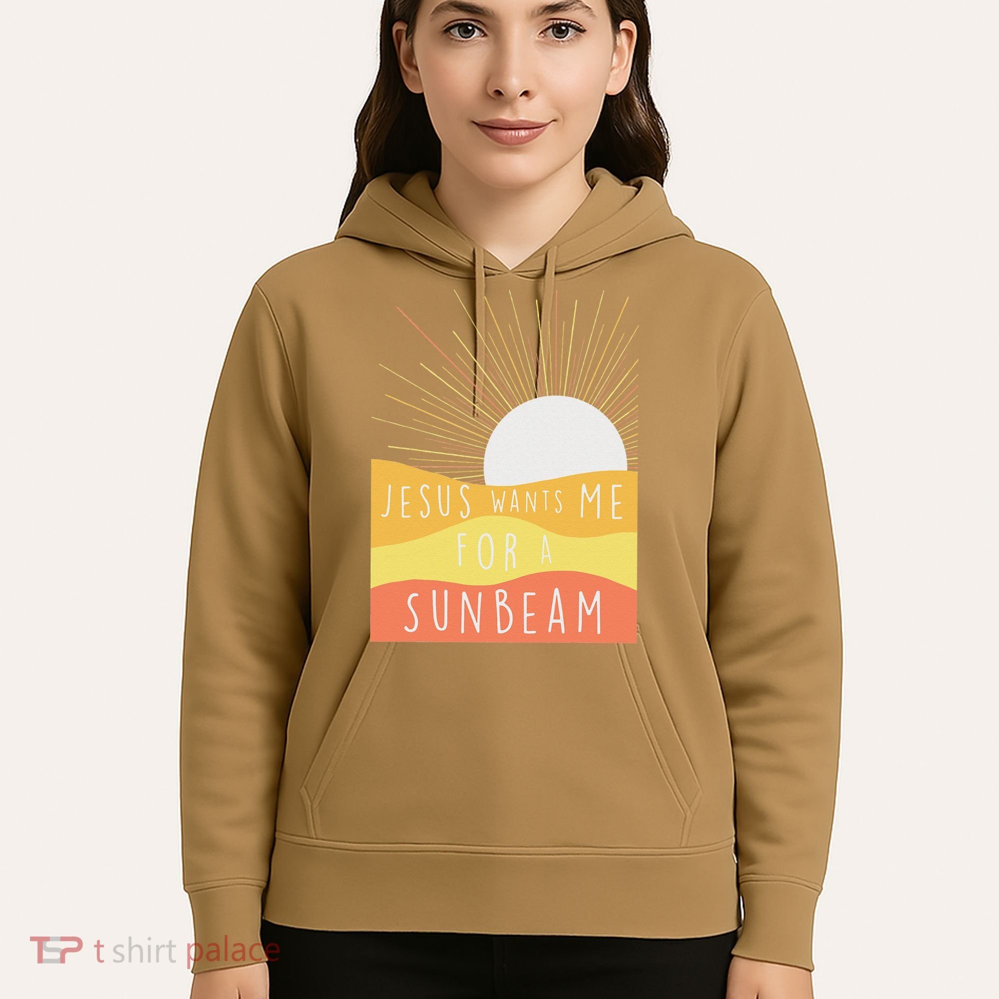 Jesus Wants Me For A Sunbeam Hoodie