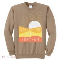 Jesus Wants Me For A Sunbeam Sweatshirt thumb 0