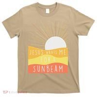 Jesus Wants Me For A Sunbeam T-Shirt thumb 0
