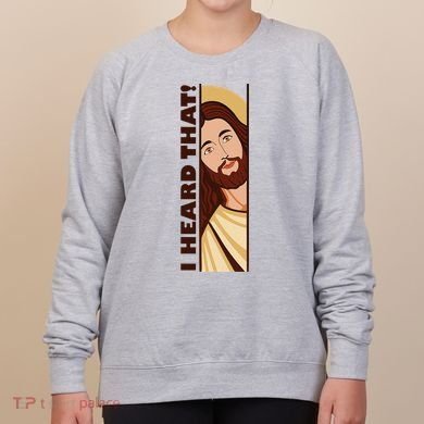 Jesus Watching Peeking I Heard That Funny Christian Meme Women's Sweatshirt