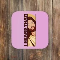 Jesus Watching Peeking I Heard That Funny Christian Meme Coaster thumb 0