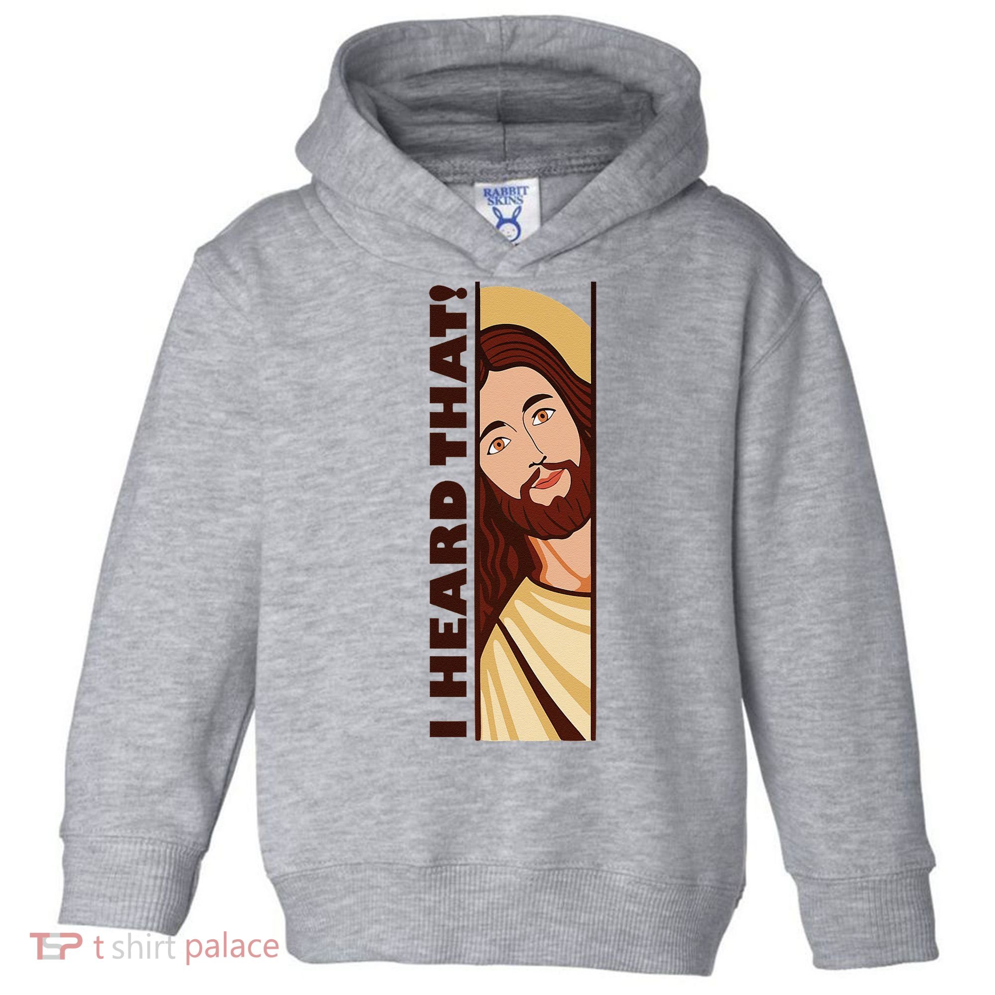 Jesus Watching Peeking I Heard That Funny Christian Meme Toddler Hoodie