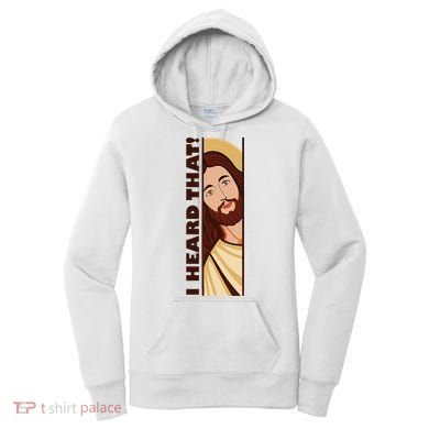 Jesus Watching Peeking I Heard That Funny Christian Meme Women's Hoodie
