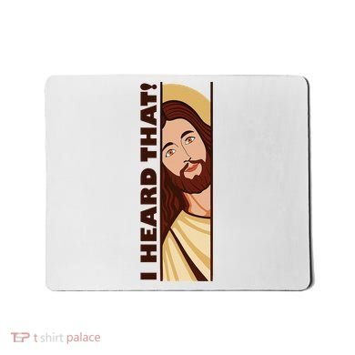 Jesus Watching Peeking I Heard That Funny Christian Meme Mousepad