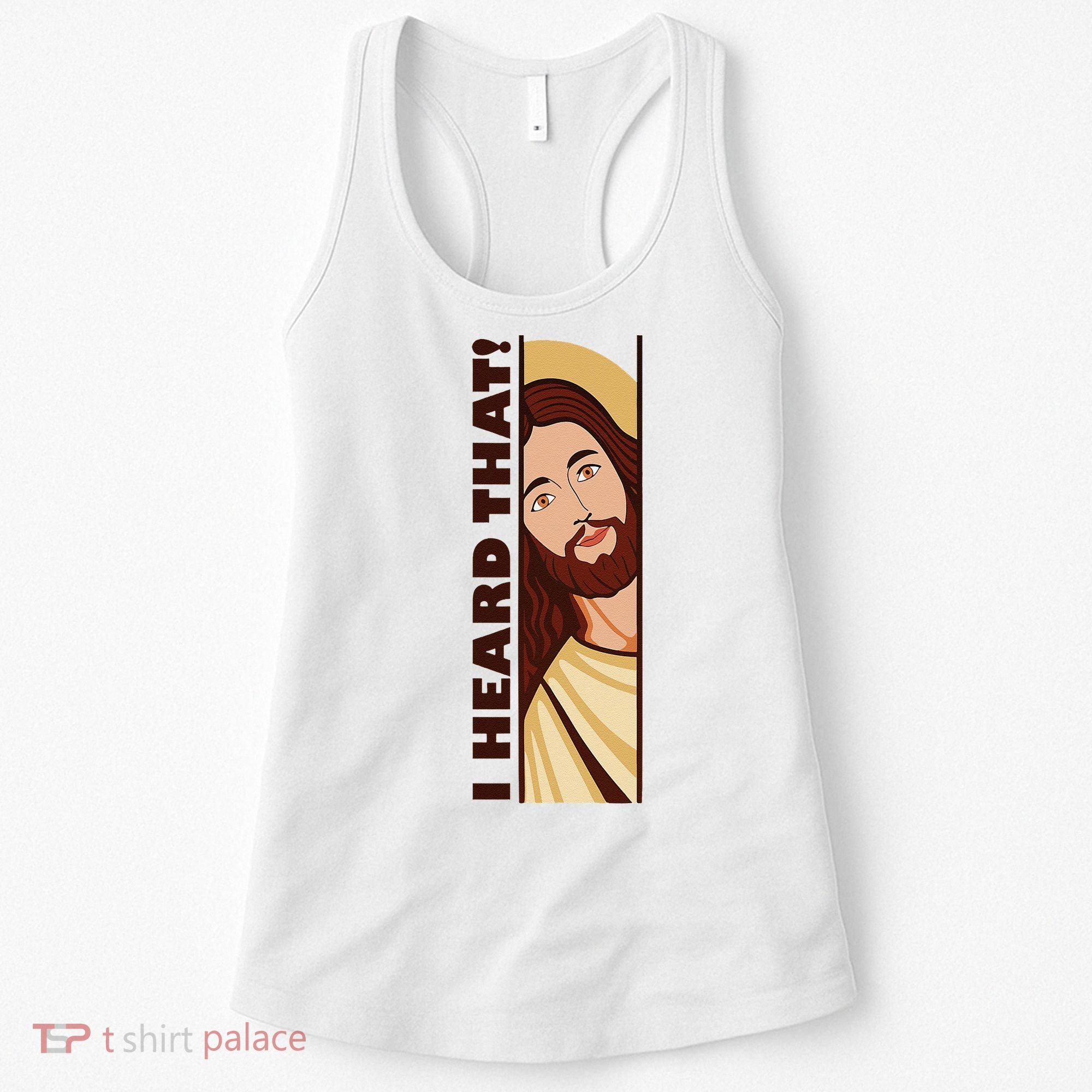 Jesus Watching Peeking I Heard That Funny Christian Meme Women's Tank Top