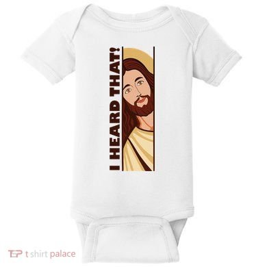 Jesus Watching Peeking I Heard That Funny Christian Meme Baby Bodysuit