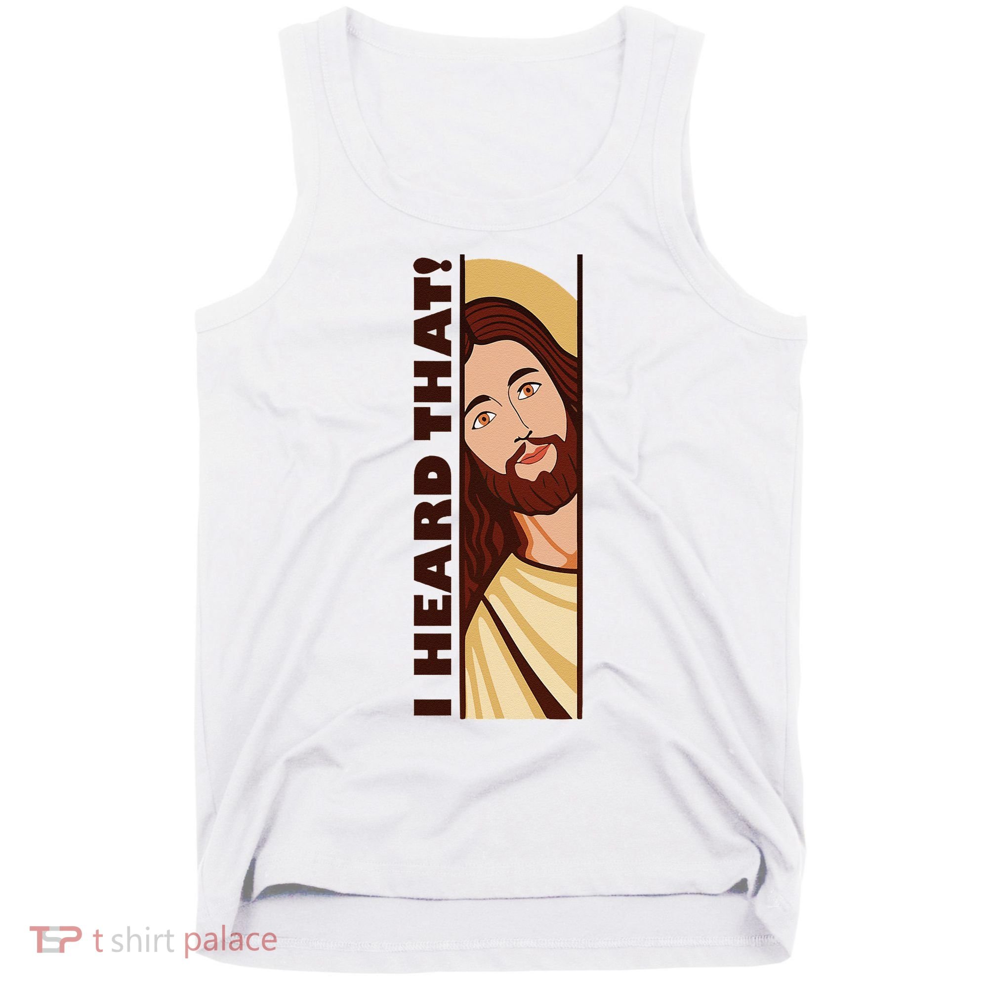 Jesus Watching Peeking I Heard That Funny Christian Meme Tank Top