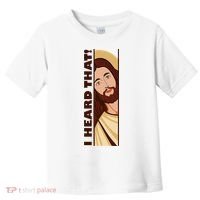 Jesus Watching Peeking I Heard That Funny Christian Meme Toddler T-Shirt thumb 0