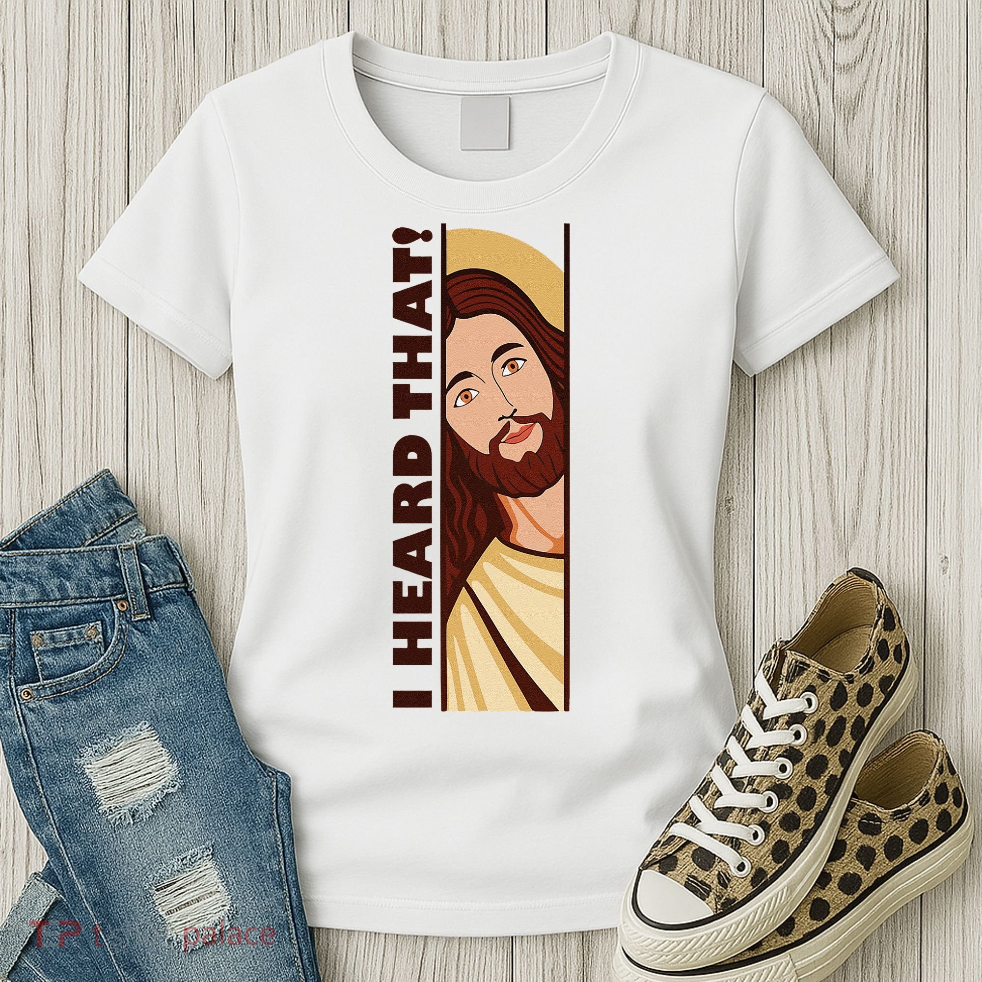 Jesus Watching Peeking I Heard That Funny Christian Meme Women's T-Shirt