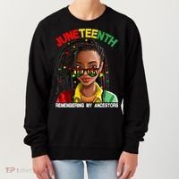 Juneteenth Women Remebering My Ancestors Women's Sweatshirt thumb 0